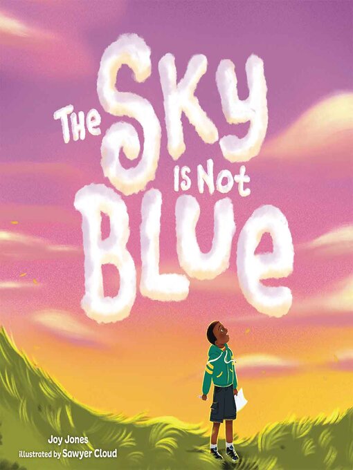 Title details for The Sky Is Not Blue by Joy Jones - Available
